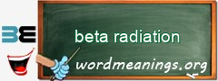 WordMeaning blackboard for beta radiation